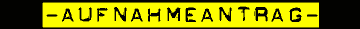 AUFNAHMEANTRAG